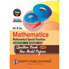 III B.Sc. MATHEMATICS Semester 5 - Paper 7A Mathematical Special Functions (E.M)